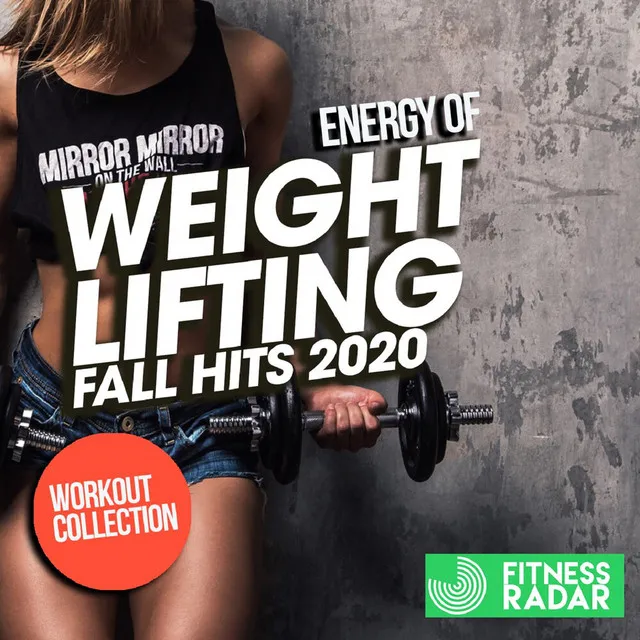 Energy Of Weight Lifting Fall Hits 2020 Workout Collection (Fitness Version)