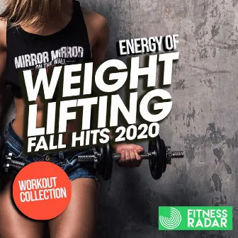 Energy Of Weight Lifting Fall Hits 2020 Workout Collection (Fitness Version) by Dj Kee