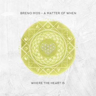 A Matter Of When by Breno Mos