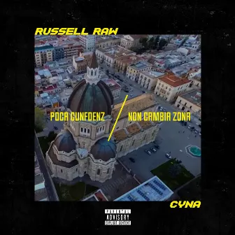 POCA CUNFDENZ / NON CAMBIA ZONA by Russell Raw