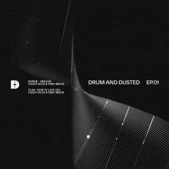 Drum And Dusted EP.01 by Teddy Doox