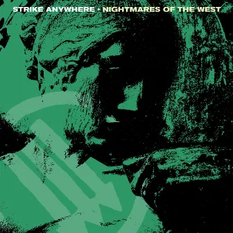 Nightmares of the West by Strike Anywhere