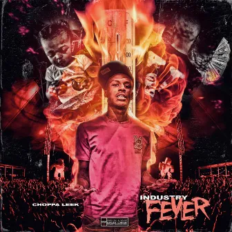 Industry Fever by Choppa leek