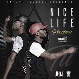 Nice Life Problems by T.L.T.