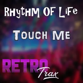 Touch Me by Rhythm Of Life