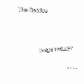 The Beatles (Deluxe Edition) by Dwight Twilley