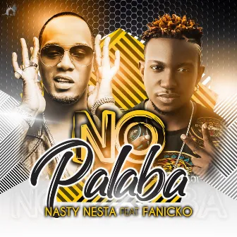 No Palaba by Nasty Nesta