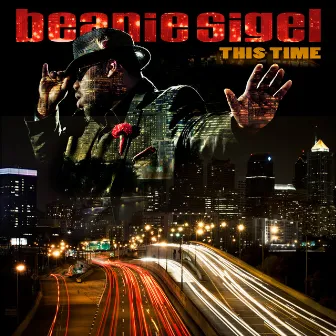 This Time by Beanie Sigel