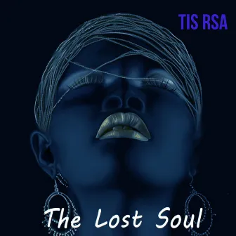 The Lost Soul (Afro Tech) by TIS RSA