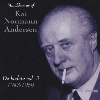 Musikken Er Af Kai Normann Andersen - De Bedste Vol. 3 1937-1941 by Kai Normann Andersen