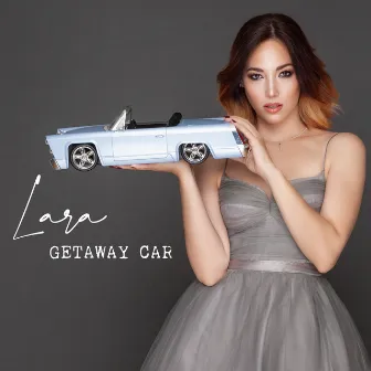 Getaway Car by Lara