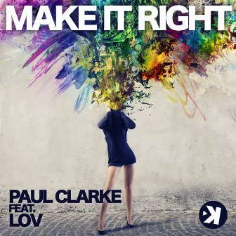 Make It Right by Paul Clarke