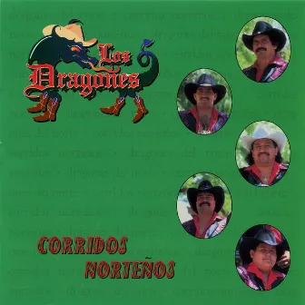 Corridos Norteños by Los Dragones Del Norte