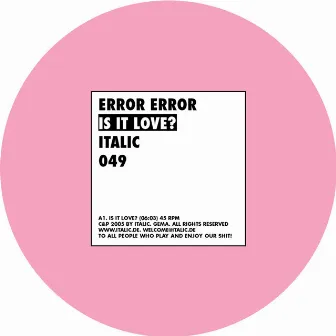 Is It Love? by Error Error