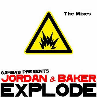 Explode by Jordan & Baker