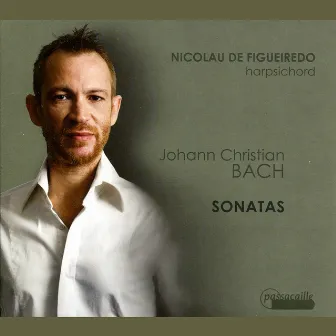 Johann Christian Bach: Harpsichord Sonatas by Nicolau de Figueiredo