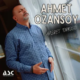 Hasret Türküsü by Ahmet Ozansoy