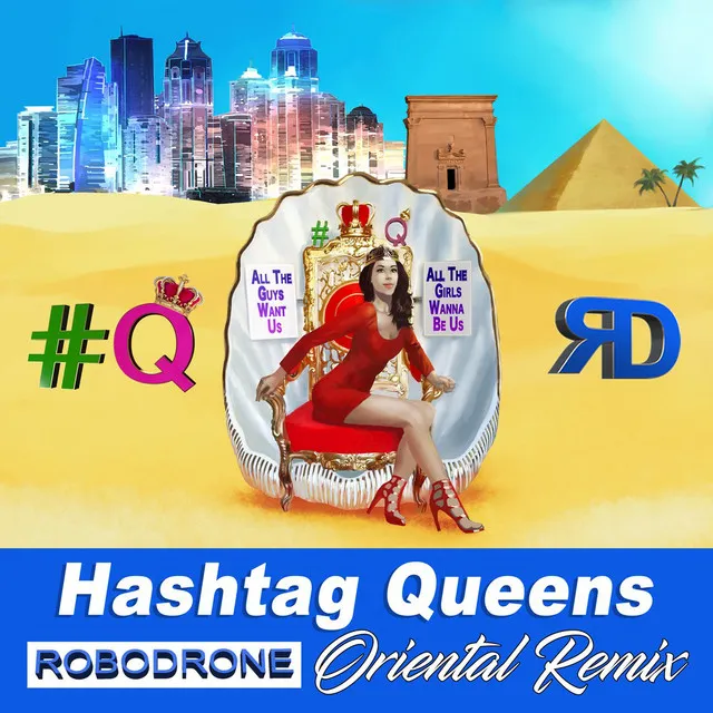 Hashtag Queens - Oriental Remix