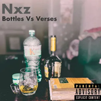 Bottles Vs Verses by Nxz