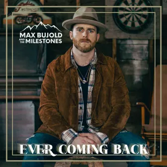 Ever Coming Back by Max Bujold