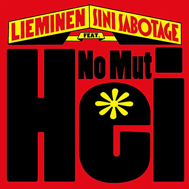 No mut hei (feat. Sini Sabotage)