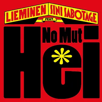 No mut hei by Lieminen