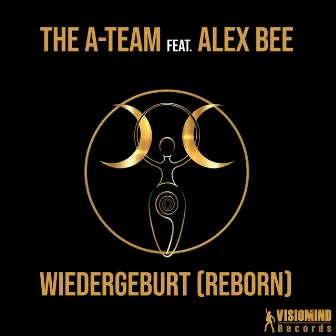 Wiedergeburt (Reborn) by The A-Team