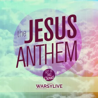 The Jesus Anthem by WARSYLIVE