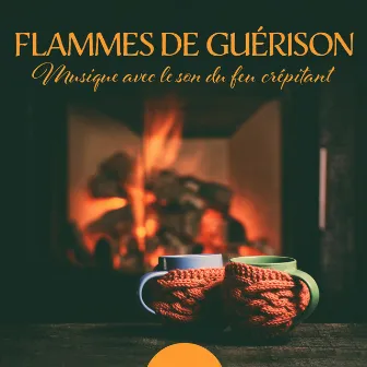 Flammes de guérison: Musique avec le son du feu crépitant en arrière-plan pour la détente et la méditation by Académie de nuit calme