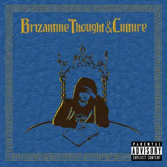 Brizantine Thought & Culture by Bobby Briz