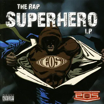 The Rap Superhero LP by E.O.S.