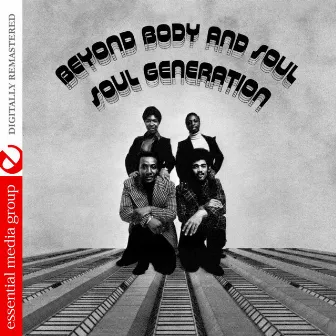 Beyond Body And Soul (Digitally Remastered) by The Soul Generation