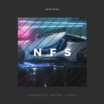 NFS (feat. SzczaskiSzymon, Lil Konon) by Mikiminaj