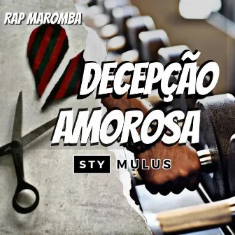 Decepção Amorosa by Stymulus