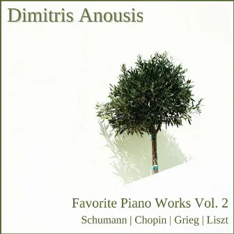 Favorite Piano Works, Vol. 2 by Dimitris Anousis