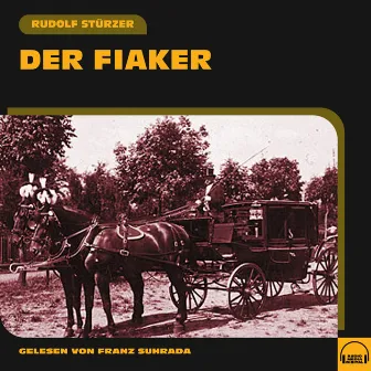 Der Fiaker by Franz Suhrada