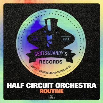 Routine by Half Circuit Orchestra