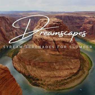 Aqua Dreamscapes: Stream Serenades for Slumber (ASMR) by Strand