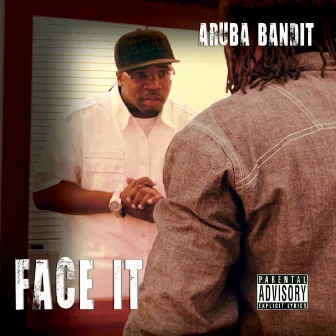 Face It by Aruba Bandit