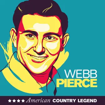 American Country Legend by Webb Pierce