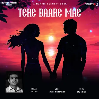 Tere Baare Mae by Abiya A