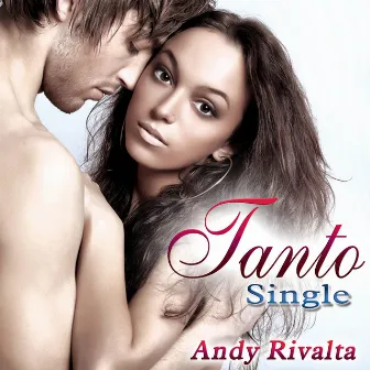 Tanto - Single by Andy Rivalta