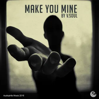 Make You Mine by V.Soul