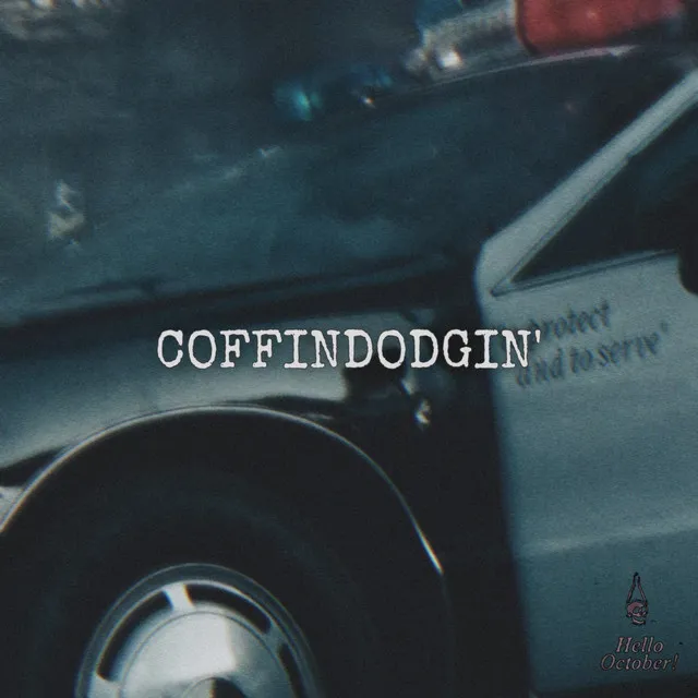 Coffindodgin'