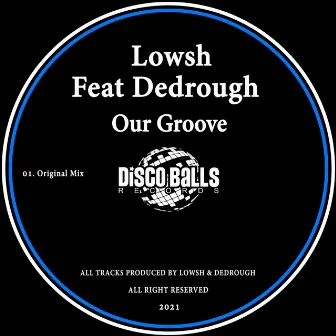 Our Groove by LOWSH