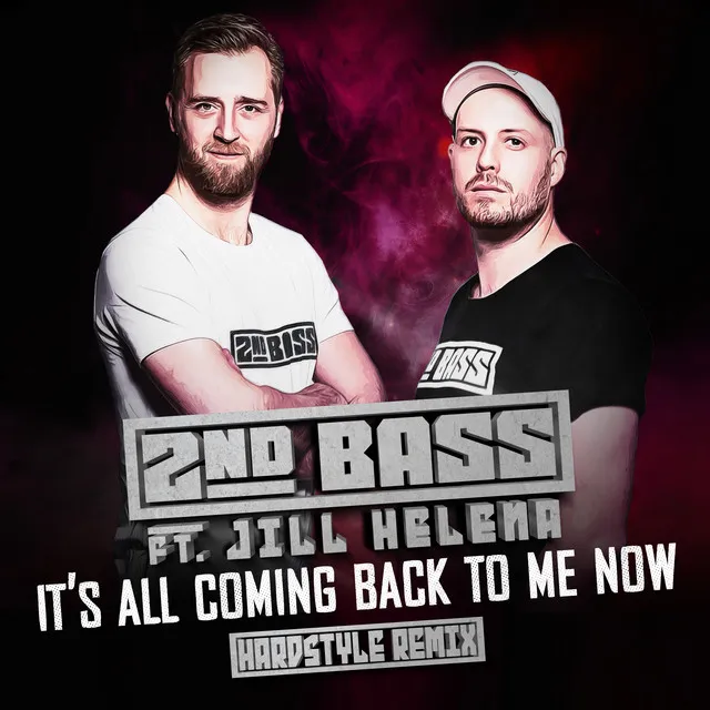 It's All Coming Back To Me Now (feat. Jill Helena) - Hardstyle remix