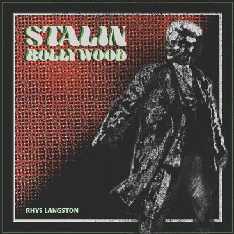 Stalin Bollywood by Rhys Langston