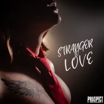 Stranger to Love by Prospect