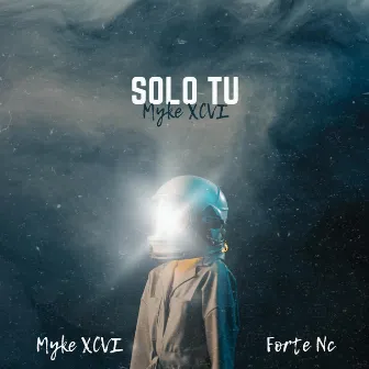 Solo tú by Myke XCVI