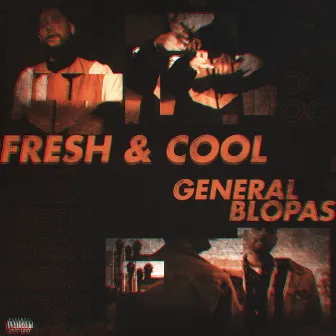 FRESH & COOL by General Blopas